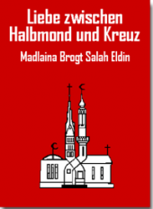 Buchtitel - Liebe zwischen Halbmond und Kreuz